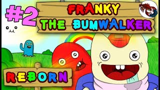 🌈[2]Franky the Bumwalker REBORN - КОНЦОВКА!