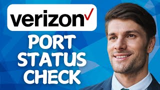 Verizon Port Status Check In 2026! (Fast Troubleshooting Guide)