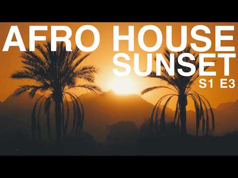 AFRO HOUSE Mix 2025 with Nico de Andrea, &friends and Faros beyond Coachella S1 E3