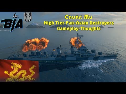 World of Warships- Chung Mu (Pan Asian DD Gameplay/Thoughts)