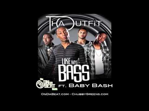 Tha Outfit ft Baby Bash - Like my Bass (Clayton William OnDaBeat Remix)