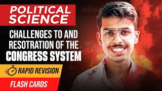 Challenges To And the Restoration of The Congress System Political Science | Rapid Revision 2024-25