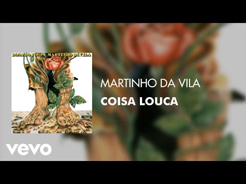 Martinho Da Vila - Coisa Louca (Áudio Oficial)