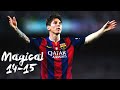 Lionel Messi's Magical 2014/15 Season!