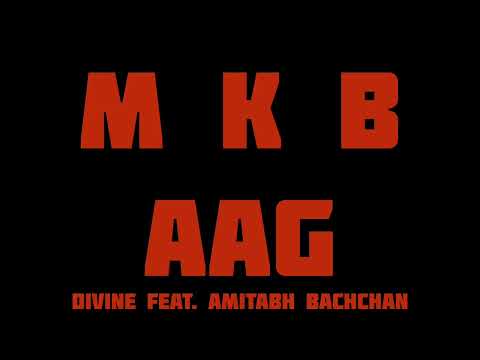 DIVINE - M K B AAG FEAT AMITABH BACHCHAN OFFICIAL TRAILER 