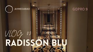 Radisson Blu Ahmedabad || @gopro HERO9 cinematic footage|| 4K & 5K Travel Video 