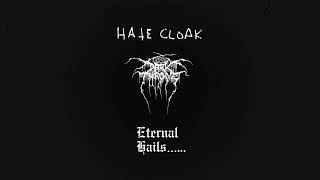 Darkthrone - Hate Cloak (from Eternal Hails)
