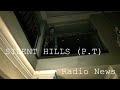 Silent Hills (P.T) - Radio News 