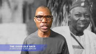 GOOD OLD DAYS S07EP03 &#39;Tunde Awosanmi