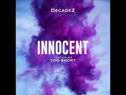 DecadeZ - Innocent (feat. Too $hort) (Official Audio)