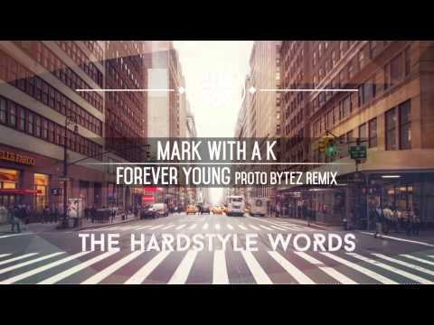 Mark With A K - Forever Young (Proto Bytez Remix)