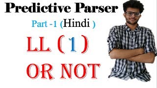 Predictive Parser in Hindi | LL1 | Part 1 | Compiler Design Lectures  For Gate