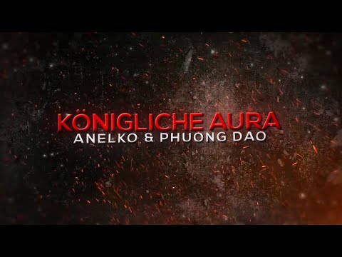 ANELKO x PHUONG DAO - "KÖNIGLICHE AURA" (LYRIC VIDEO) Prod. by Depo On Da Beat