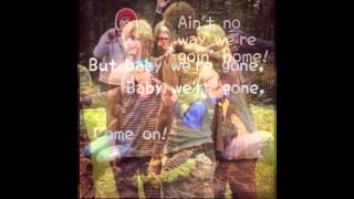 R5 Ain't No Way We're Goin' Home Lyrics