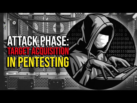 Attack Phase: Target Acquisition in Pentesting