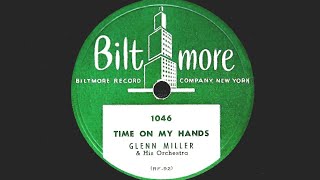 Music video thumbnail preview for Glenn Miller and His Orchestra - Time on My Hands (1937) by Glenn Miller and His Orchestra