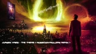 Jurgen Vries - The Theme (Noisecontrollers Remix) [HQ Original]