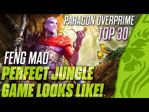 FENG MAO - WHAT A PERFECT PARAGON OVERPRIME JUNGLE GAME LOOKS LIKE - TOP 30