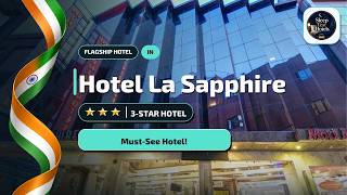 New Delhi Hotel La Sapphire: What You Need to Know🏨