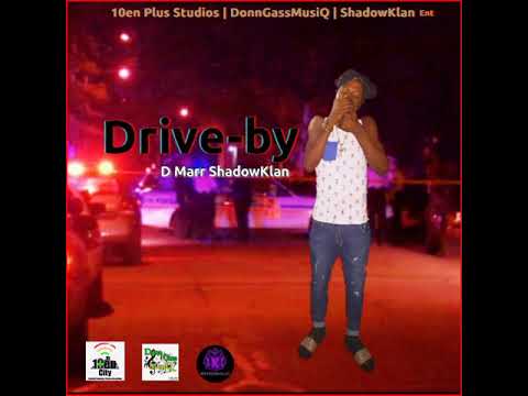 D Marr ShadowKlan - Drive-by (Official Audio)