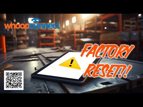 Whoop Connect How To's: How To Factory Reset Your Whoop Tablet