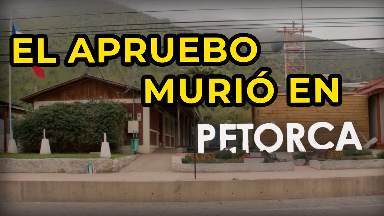 EL APRUEBO MURIÓ EN PETORCA – LA VOZ DOCUMENTALES