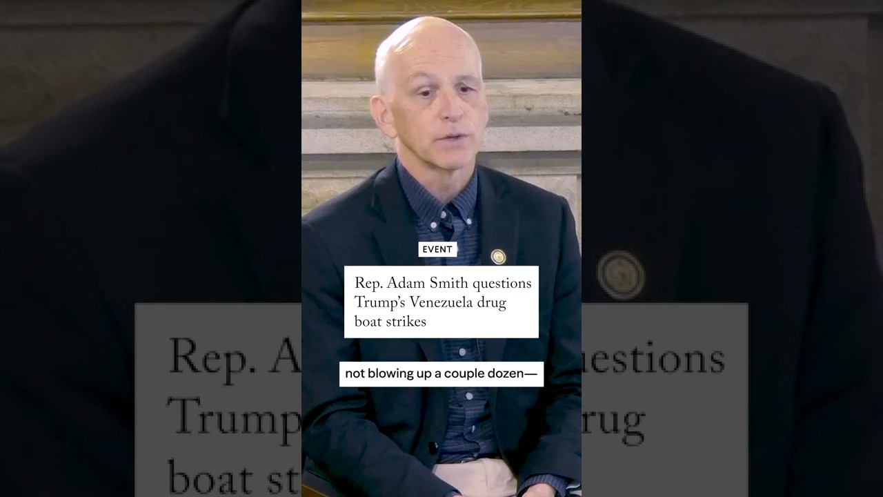 Rep. Adam Smith questions Trump’s Venezuela drug boat strikes
