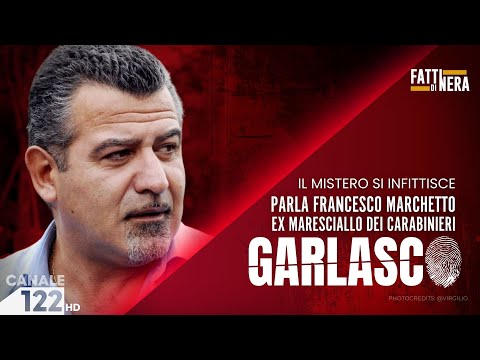 🔴 GARLASCO, IL MISTERO SI INFITTISCE: PARLA L'EX MARESCIALLO DEI CARABINIERI