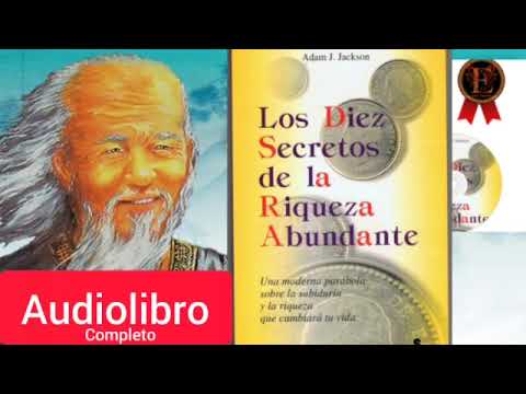 Los 10 Secretos de la Riqueza Abundante Adam J Jackson