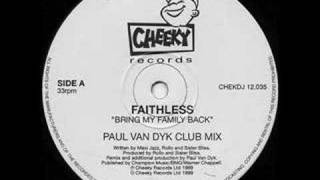 Faithless - Bring my family back (Paul van Dyk Club Mix)