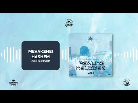 2. Mevakshei Hashem (Acapella) Healing Melodies | Joey Newcomb | TYH Nation
