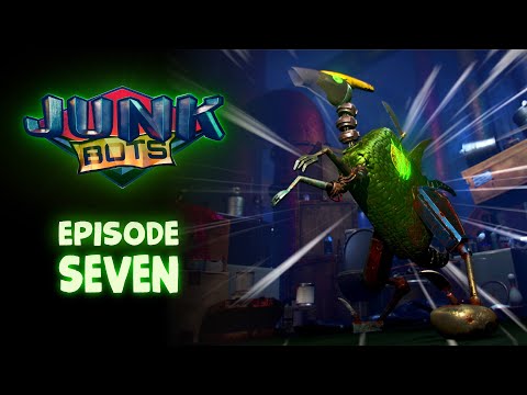 JUNKBOTS : Episode 7 - "Locked Up and Loaded"