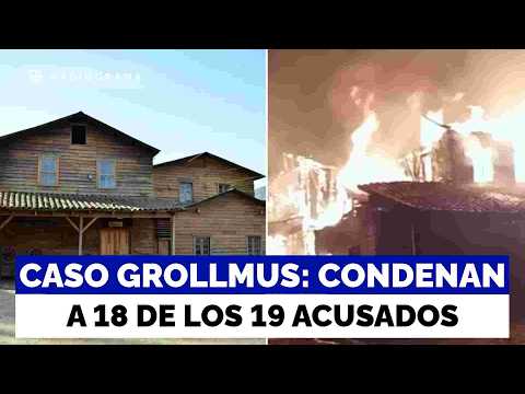 Caso Grollmus: condenan a 18 de los 19 acusados por incendio, porte de armas y homicidio frustrado