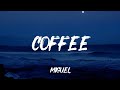 Miguel Coffee Lyrics