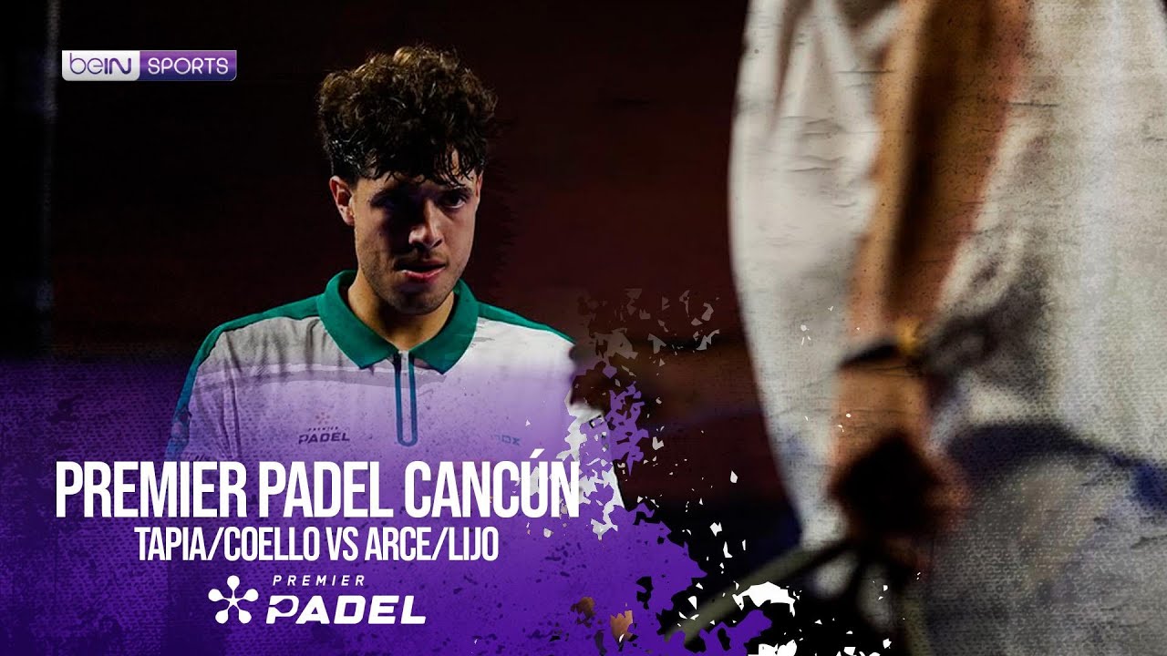 Tapia/Coello vs Arce/Lijo | HIGHLIGHTS Premier Padel - Cancún P2 2026 | 03/19/2026 | beIN SPORTS USA