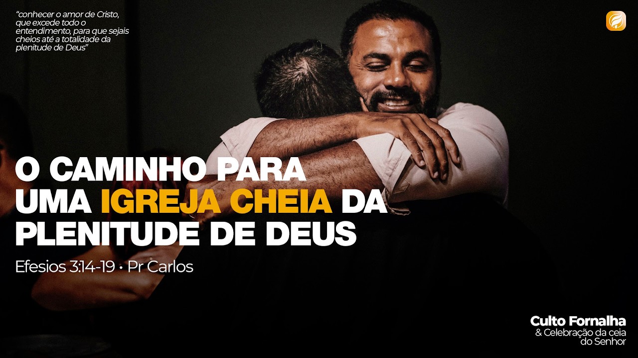 O CAMINHO PARA UMA IGREJA CHEIA DA PLENITUDE DE DEUS - Pr CARLOS JUNIOR
