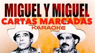 Cartas Marcadas - Miguel Y Miguel - Karaoke Estilo Campirano