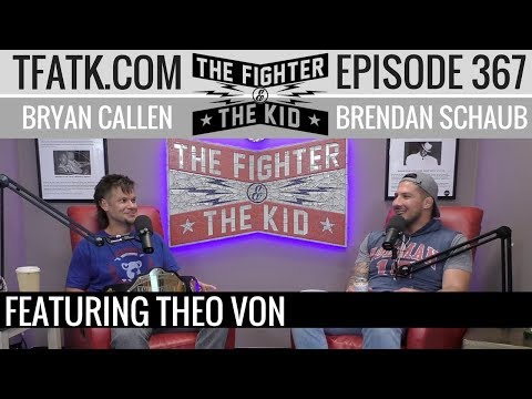 The Fighter and The Kid - Episode 367: Theo Von