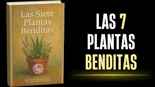 Las siete plantas benditas