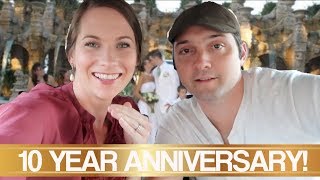 How Did We Celebrate?! 10 Year Wedding Anniversary!!