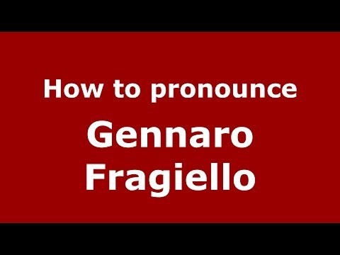 How to pronounce Gennaro Fragiello (Italian/Italy)  - PronounceNames.com