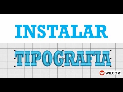 COMO INSTALAR TIPOGRAFIA EN WILCOM EMBROIDERYSTUDIO