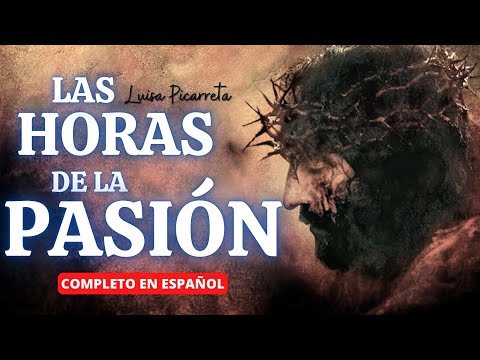 "¿Te atreves a acompañar a Jesús en Su Pasión?💔Descubre Las Horas de la Pasión de Luisa Piccarreta"