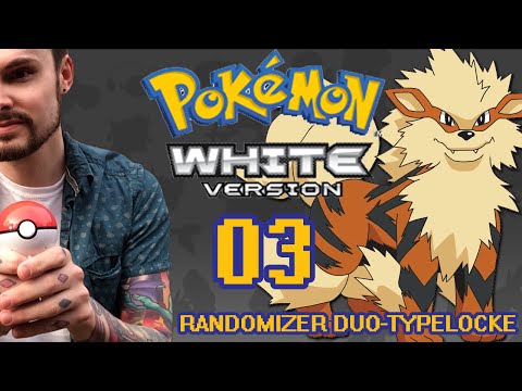 Pokémon White Randomizer Duo-Typelocke Part 03 - I Can Haz Arcanine?
