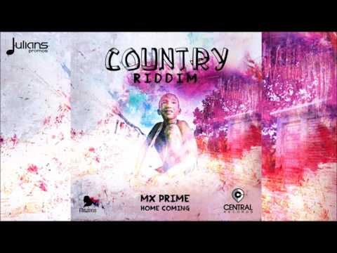 MX Prime - Home Coming (Country Riddim) 