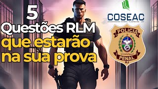 05 Questões de RLM DA BANCA COSEAC que estarão na sua prova - PPRJ - SEAP RJ