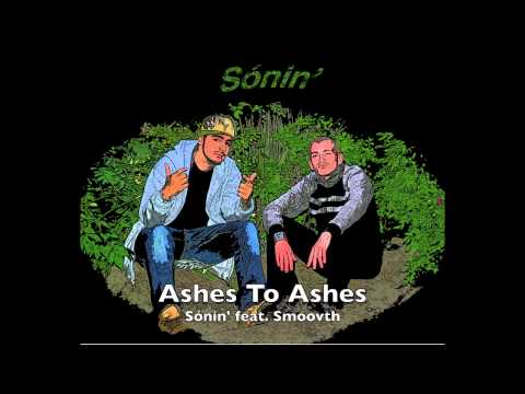 Sónin' - Ashes To Ashes feat. Smoovth of Tha Connection