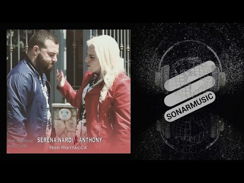 Serena Nardi - Nun riattacca' - feat. Anthony
