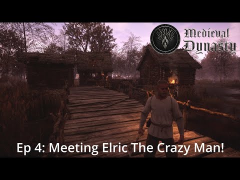 Medieval Dynasty Ep4: Meeting Elric The Crazy Man!