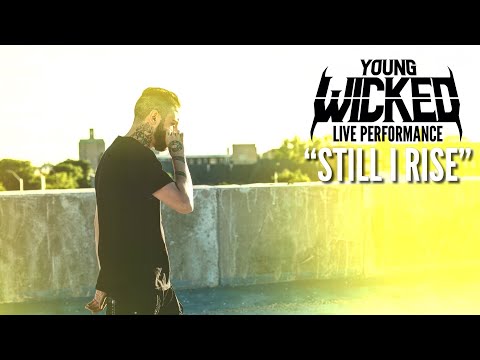 Young Wicked - Still I Rise (Live Performance)